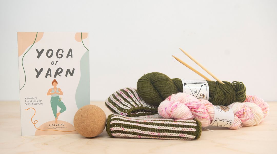 Yoga of Yarn: A Daily Practice in Mindfulness and Making